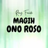 About Magih Ono Roso Song