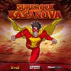 About Superock Kasanova Song