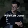 Maafkan denai