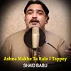 About Ashna Makhe Ta Ralo I Tappey I Shaid Babu Song