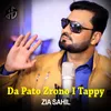 About Da Pato Zrono I Tappy I Zia Sahil Song
