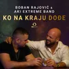 About Ko na kraju dodje Song