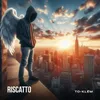 About Riscatto Song