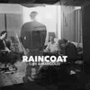 About Raincoat - Live at Marigold Song