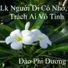 Lk Cô hàng xóm - Giọt lệ đài trang - Ngày xưa anh tới - Ba mùa mưa- Ru nửa vầng trăng - Trang nhật ký - Một lần dang dở 1