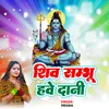 About Shiv Shambhu Hawe Dani Song