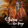 About Guru Taro Paap Na Payo Song