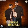 About Bhole Ka Chela Song