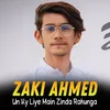 About Un Ky Liye Main Zinda Rahunga Song