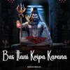 About Bas Itani Kripa Karana Song