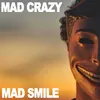 About Mad Smile Song