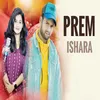 About Prem Ishara Song
