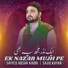 About Ek Nazar Muj Pe Bhi Song