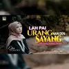 About Lah Pai Urang Nan Den Sayang Song