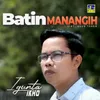 About Batin Manangih Song