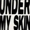 Under My Skin