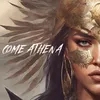 About Come Athena Song