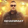 About Ghanimat Song