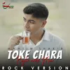 About Toke Chara Bojhe Nare Mon Song