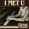 About I MET U Song