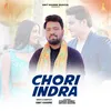 About Chori Indra Song
