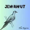 About JEWAWUT Song