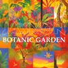 About Botanic Garden Song