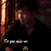 About Do you miss me Song
