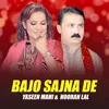 About Bajo Sajna De Song