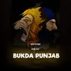 About Bukda Punjab Song