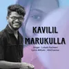 About Kavilil marukulla Song