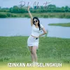 About Izinkan Aku Selingkuh Song