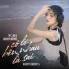 About Có Lẽ Bên Nhau Là Sai Song