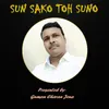Sun Sako Toh Suno