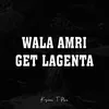 About Wala Amri Get Lagenta Song