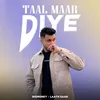 About Taal Maar Diye Song