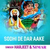 About Sodhi De Dar Aake Song