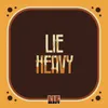 About Lie Heavy Song