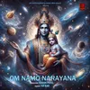 About Om Namo Narayana Song