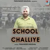 About School Challiye Song