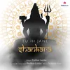 About Tu Hi Jane Shankara Song