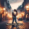 About Melted Hearts Song