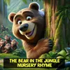 The Bear in the Jungle Nursery Rhyme