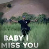 About Baby I Miss You Song