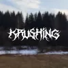 Krushing