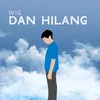 About Dan Hilang Song