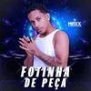 About Fotinha De Peça Song