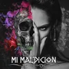 Mi Maldicion (feat. Juanka & Osquel)