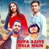About Rupa Aaiye Mela Main Song