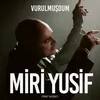 Vurulmuşdum